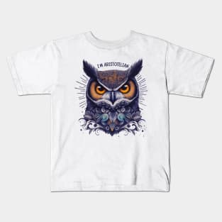 I’m Aristotelian for owl art lovers Kids T-Shirt